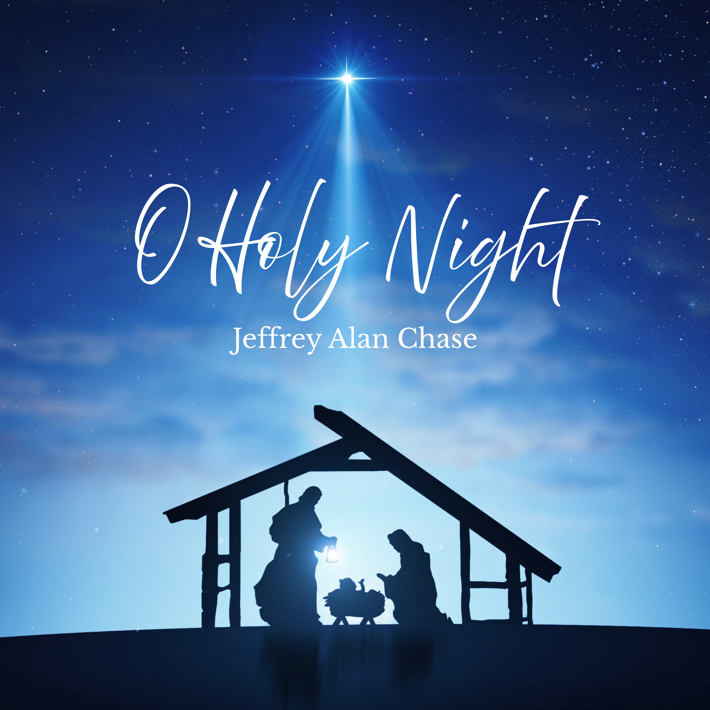 O' Holy Night — Jeffrey Alan Chase